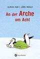 Cover: An der Arche um Acht