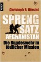 Cover: Hörstel, Christoph R.: Sprengsatz Afghanistan