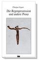 Cover: Die Regenprozession und andere Prosa