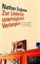 Cover: Zur Linderung unerträglichen Verlangens Cover: Zur Linderung unerträglichen Verlangens