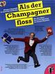 Cover: Als der Champagner floss