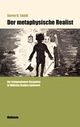 Cover: Der metaphysische Realist
