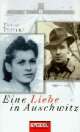 Cover: Eine Liebe in Auschwitz Cover: Eine Liebe in Auschwitz