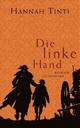 Cover: Tinti, Hannah: Die linke Hand