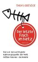 Cover: Der letzte Fisch im Netz