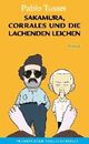 Cover: Sakamura, Corrales und die lachenden Leichen Cover: Sakamura, Corrales und die lachenden Leichen