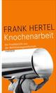 Cover: Knochenarbeit Cover: Knochenarbeit
