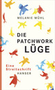Cover: Die Patchwork-Lüge Cover: Die Patchwork-Lüge