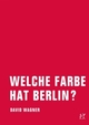 Cover: Welche Farbe hat Berlin?