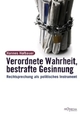 Cover: Verordnete Wahrheit, bestrafte Gesinnung