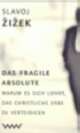 Cover: Das fragile Absolute Cover: Das fragile Absolute
