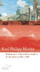 Cover: Moritz, Karl Philipp: Reisen eines Deutschen in Italien in den Jahren 1786 bis 1788 Cover: Moritz, Karl Philipp: Reisen eines Deutschen in Italien in den Jahren 1786 bis 1788