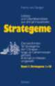 Cover: Strategeme. Lebens- und Überlebenslisten aus drei Jahrtausenden. Band 1