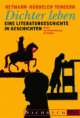 Cover: Dichter leben. Eine Literaturgeschichte in Geschichten. Band 1 Cover: Dichter leben. Eine Literaturgeschichte in Geschichten. Band 1