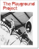 Cover: The Playground Project