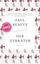 Cover: Paul Beatty. Der Verräter - Roman. Luchterhand Literaturverlag, München, 2018.