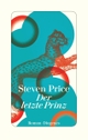 Cover: Steven Price. Der letzte Prinz - Roman. Diogenes Verlag, Zürich, 2020.