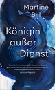 Cover: Martine Bijl. Königin außer Dienst. Zsolnay Verlag, Wien, 2021.