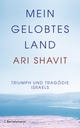 Cover: Ari Shavit. Mein gelobtes Land - Triumph und Tragödie Israels. C. Bertelsmann Verlag, München, 2015.