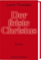 Cover: Larry Tremblay. Der feiste Christus - Roman. Faber und Faber, Leipzig, 2020.