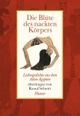 Cover: Raoul Schrott (Hg.). Die Blüte des nackten Körpers - Liebesgedichte aus dem Alten Ägypten. Carl Hanser Verlag, München, 2010.