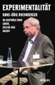 Cover: Hans-Jörg Rheinberger. Experimentalität - Hans-Jörg Rheinberger im Gespräch über Labor, Atelier und Archiv. Kadmos Kulturverlag, Berlin, 2017.