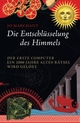 Cover: Jo Marchant. Die Entschlüsselung des Himmels - Der erste Computer - ein 2000 Jahre altes Rätsel wird gelöst. Rowohlt Verlag, Hamburg, 2011.