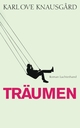 Cover: Karl Ove Knausgard. Träumen - Mein Kampf: Band 5. Roman. Luchterhand Literaturverlag, München, 2015.