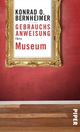 Cover: Gebrauchsanweisung fürs Museum