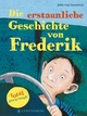 Cover: Die erstaunliche Geschichte von Frederik