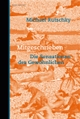 Cover: Michael Rutschky. Mitgeschrieben - Die Sensationen des Gewöhnlichen. Berenberg Verlag, Berlin, 2015.