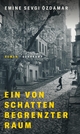 Cover: Emine Sevgi Özdamar. Ein von Schatten begrenzter Raum - Roman. Suhrkamp Verlag, Berlin, 2021.