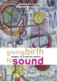 Cover: Renate Da Rin / William Parker. Giving birth to sound - Women in creative music. buddy’s knife jazzedition, Köln, 2015.