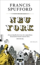 Cover: Francis Spufford. Neu-York - Roman. Rowohlt Verlag, Hamburg, 2017.