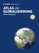 Cover: Atlas der Globalisierung - Welt in Bewegung. taz Verlag, Berlin, 2019.