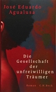 Cover: Jose Eduardo Agualusa. Die Gesellschaft der unfreiwilligen Träumer - Roman. C.H. Beck Verlag, München, 2019.
