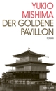 Cover: Yukio Mishima. Der Goldene Pavillon - Roman. Kein und Aber Verlag, Zürich, 2019.
