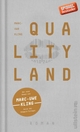 Cover: Marc-Uwe Kling. Quality Land - Roman. Ullstein Verlag, Berlin, 2017.