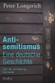 Cover: Antisemitismus: Eine deutsche Geschichte