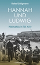 Cover: Rafael Seligmann. Hannah und Ludwig - Heimatlos in Tel Aviv. Langen-Müller / Herbig, München, 2020.