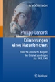 Cover: Philipp Lenard. Erinnerungen eines deutschen Naturforschers - Kritische annotierte Ausgabe des Originaltyposkriptes von 1931/1943. Springer Verlag, Heidelberg, 2010.
