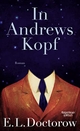 Cover: E.L. Doctorow. In Andrews Kopf - Roman. Kiepenheuer und Witsch Verlag, Köln, 2015.