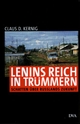 Cover: Claus D. Kernig. Lenins Reich in Trümmern - Schatten über Rußlands Zukunft. Deutsche Verlags-Anstalt (DVA), München, 2000.