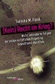 Cover: Tanisha M. Fazal. (Kein) Recht im Krieg? - Nicht intendierte Folgen der völkerrechtlichen Regelung bewaffneter Konflikte. Hamburger Edition, Hamburg, 2019.