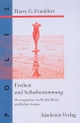 Cover: Harry G. Frankfurt. Freiheit und Selbstbestimmung - Ausgewählte Texte. Akademie Verlag, Berlin, 2001.
