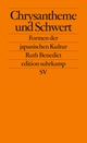 Cover: Ruth Benedict. Chrysantheme und Schwert - Formen der japanischen Kultur. Suhrkamp Verlag, Berlin, 2006.