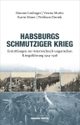 Cover: Habsburgs schmutziger Krieg