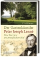 Cover: Der Gartenkünstler Peter Joseph Lenné