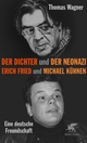 Cover: Thomas Wagner. Der Dichter und der Neonazi - Erich Fried und Michael Kühnen - eine deutsche Freundschaft. Klett-Cotta Verlag, Stuttgart, 2021.