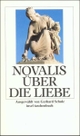 Cover: Novalis. Novalis: Über die Liebe. Insel Verlag, Berlin, 2001.